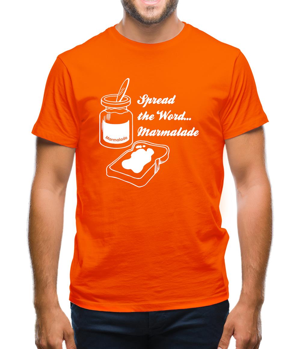 Spread The Word...Marmalade Mens T-Shirt Spread The Word...Marmalade Mens T-Shirt