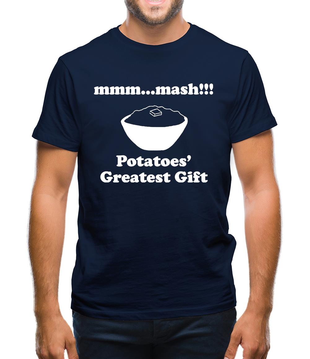 Mash Potatoes' Greatest Gift Mens T-Shirt Mash Potatoes' Greatest Gift Mens T-Shirt