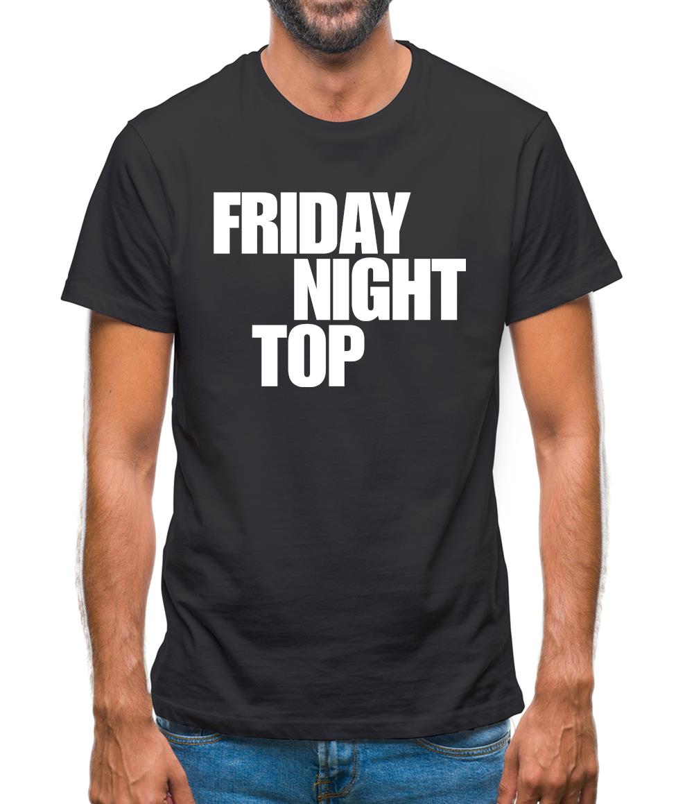 Friday night top Mens T-Shirt Friday night top Mens T-Shirt