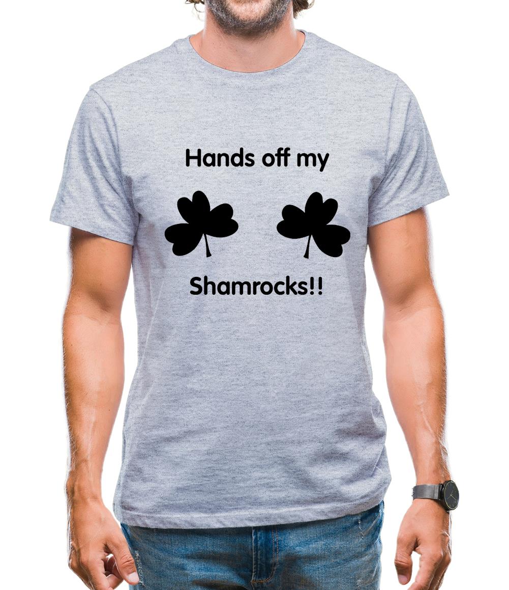 Hands off my shamrocks!! Mens T-Shirt Hands off my shamrocks!! Mens T-Shirt