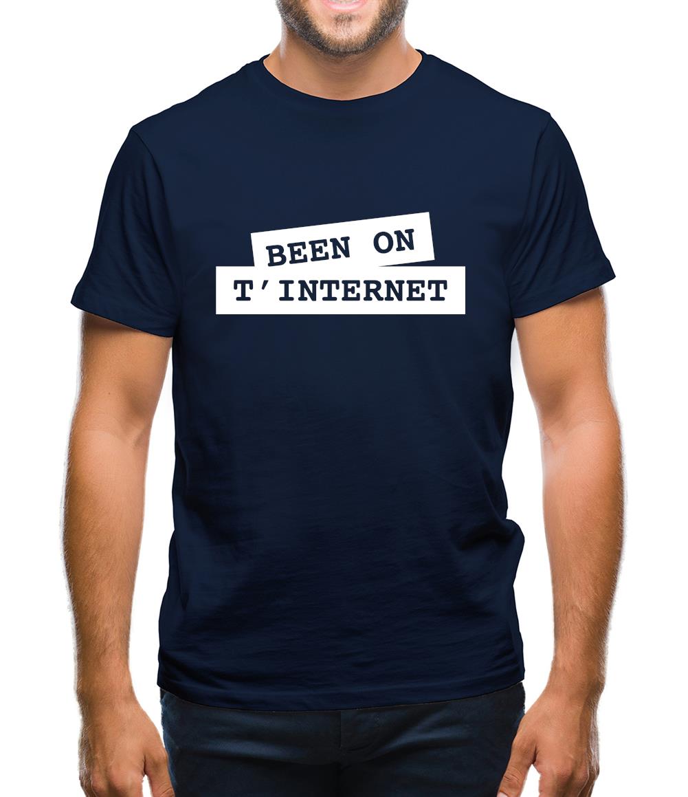 Been on t-internet Mens T-Shirt Been on t-internet Mens T-Shirt