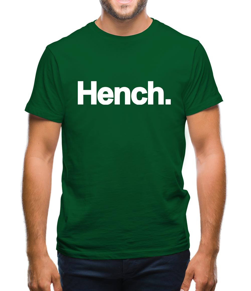 Hench. Mens T-Shirt
