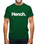 Hench. Mens T-Shirt Hench. Mens T-Shirt