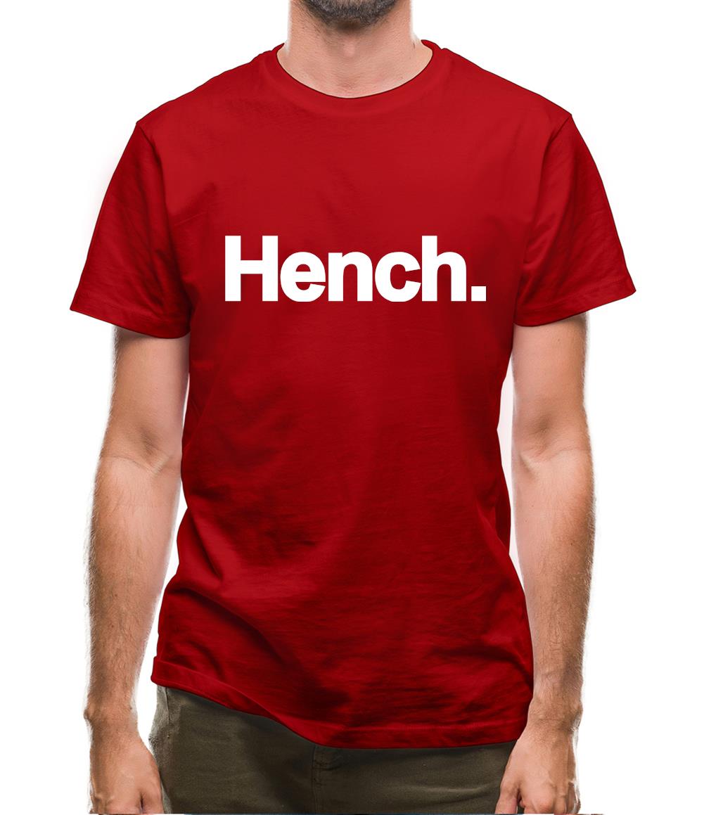 Hench. Mens T-Shirt Hench. Mens T-Shirt