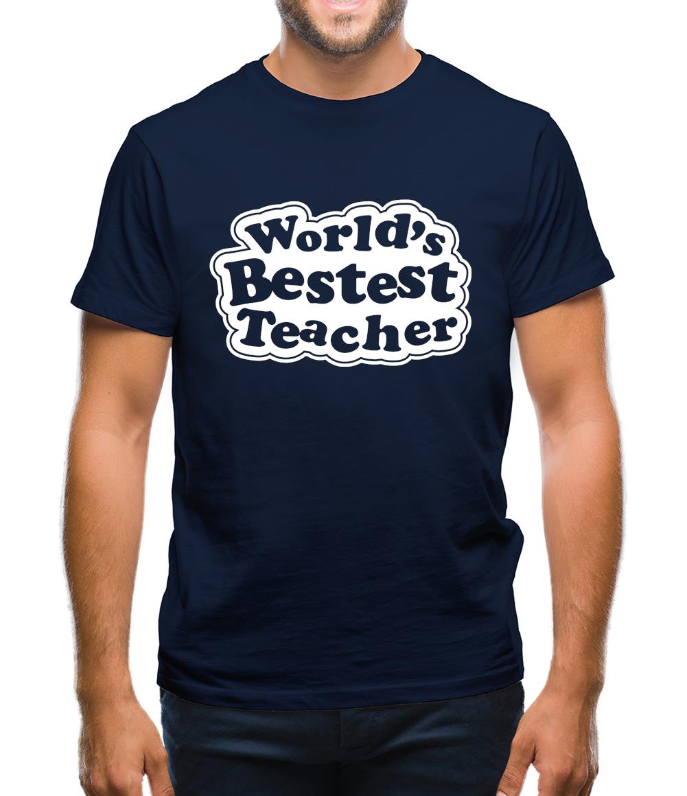 World's Bestest Teacher Mens T-Shirt World's Bestest Teacher Mens T-Shirt