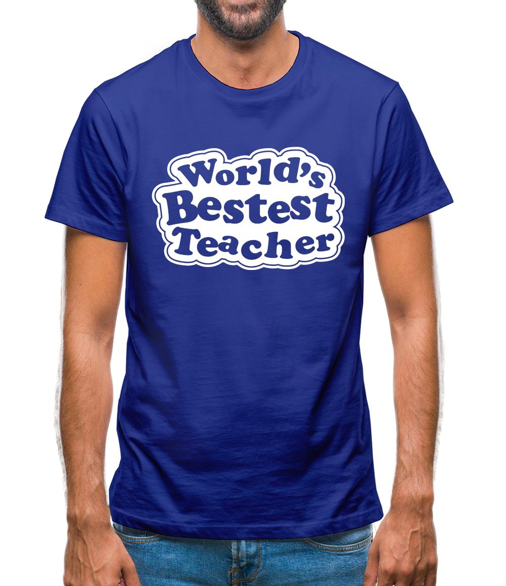 World's Bestest Teacher Mens T-Shirt World's Bestest Teacher Mens T-Shirt