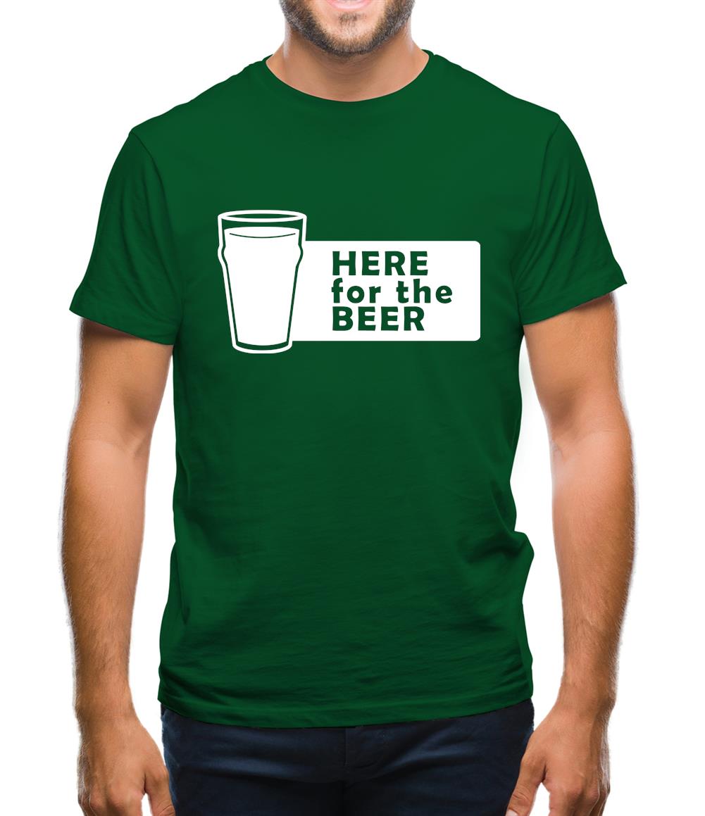 Here For The Beer Mens T-Shirt Here For The Beer Mens T-Shirt
