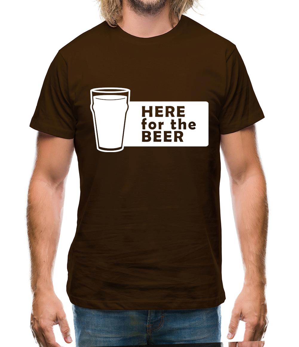 Here For The Beer Mens T-Shirt Here For The Beer Mens T-Shirt