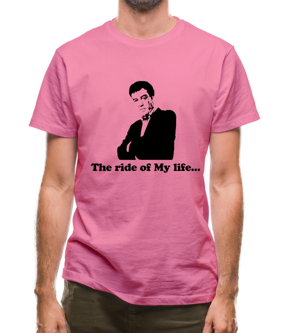 Jeremy clarkson...The ride of My life... Mens T-Shirt Jeremy clarkson...The ride of My life... Mens T-Shirt