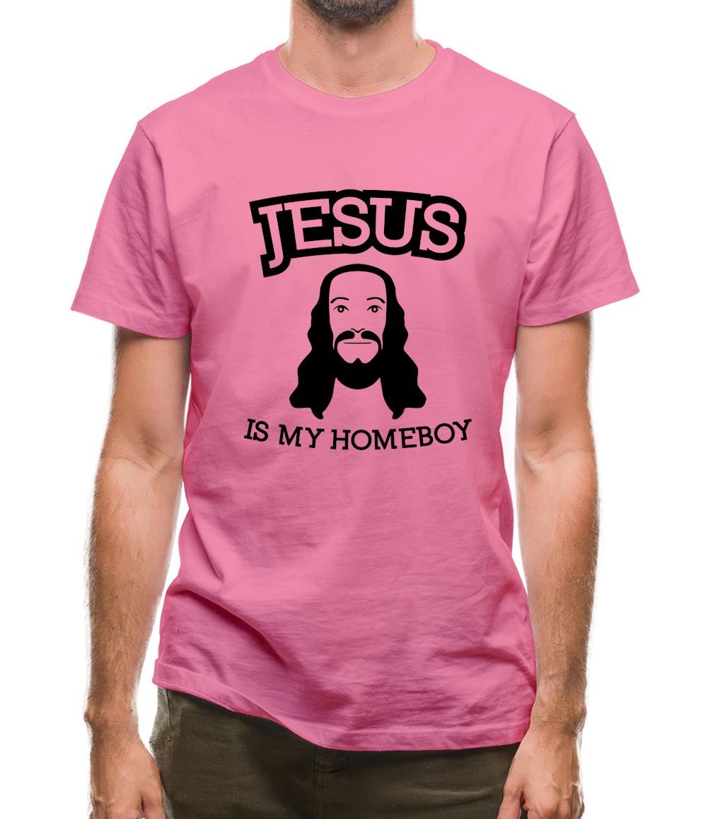Jesus Is My Homeboy Mens T-Shirt Jesus Is My Homeboy Mens T-Shirt