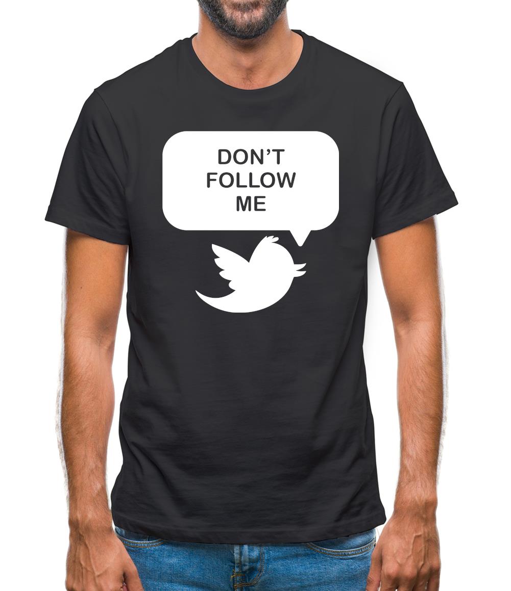 Don't Follow Me Mens T-Shirt Don't Follow Me Mens T-Shirt