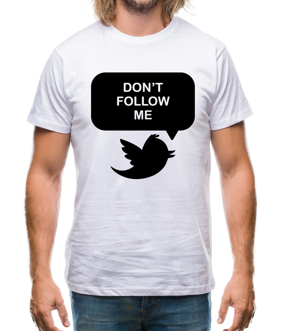Don't Follow Me Mens T-Shirt Don't Follow Me Mens T-Shirt