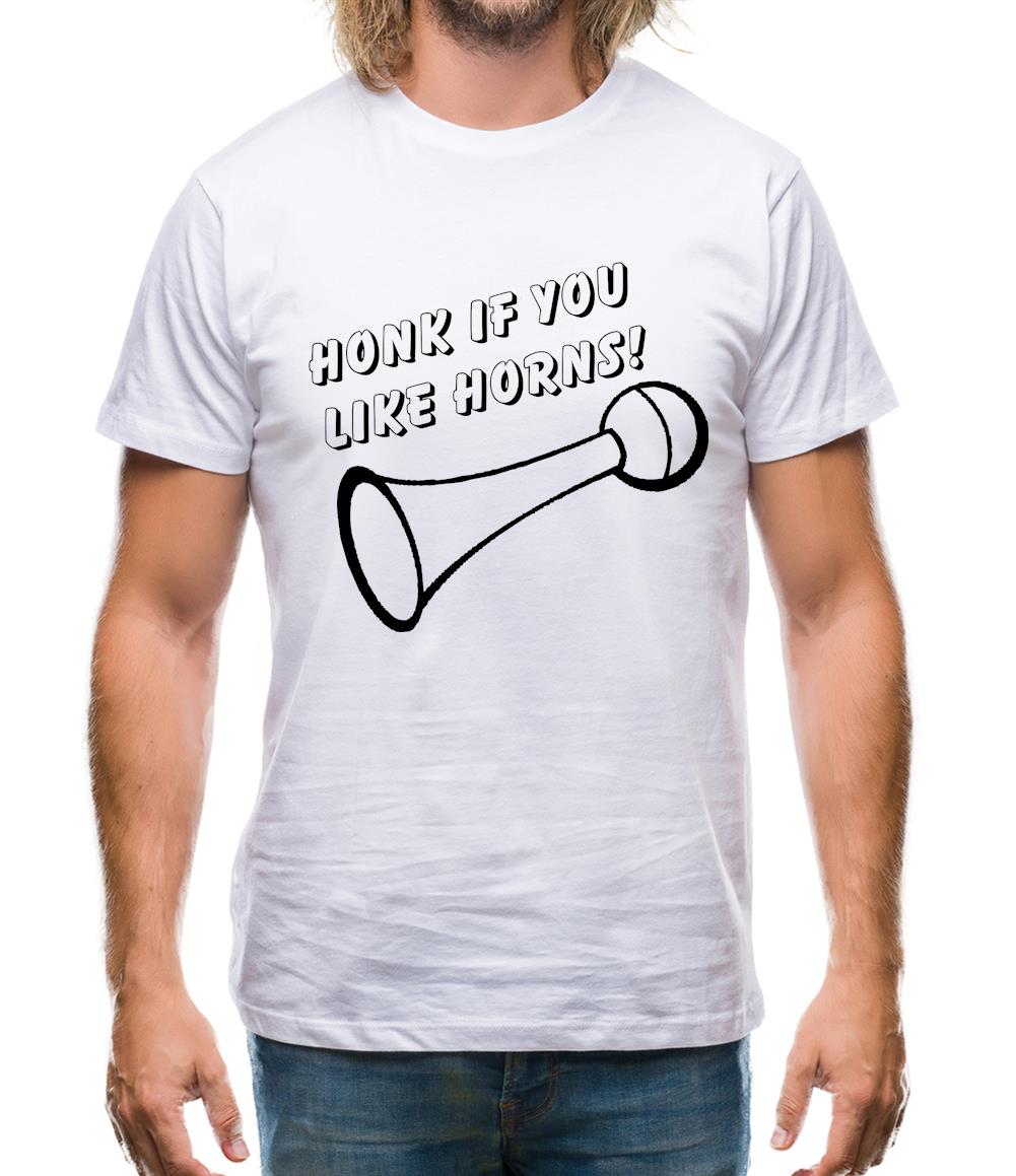 Honk if you like Horns Mens T-Shirt Honk if you like Horns Mens T-Shirt