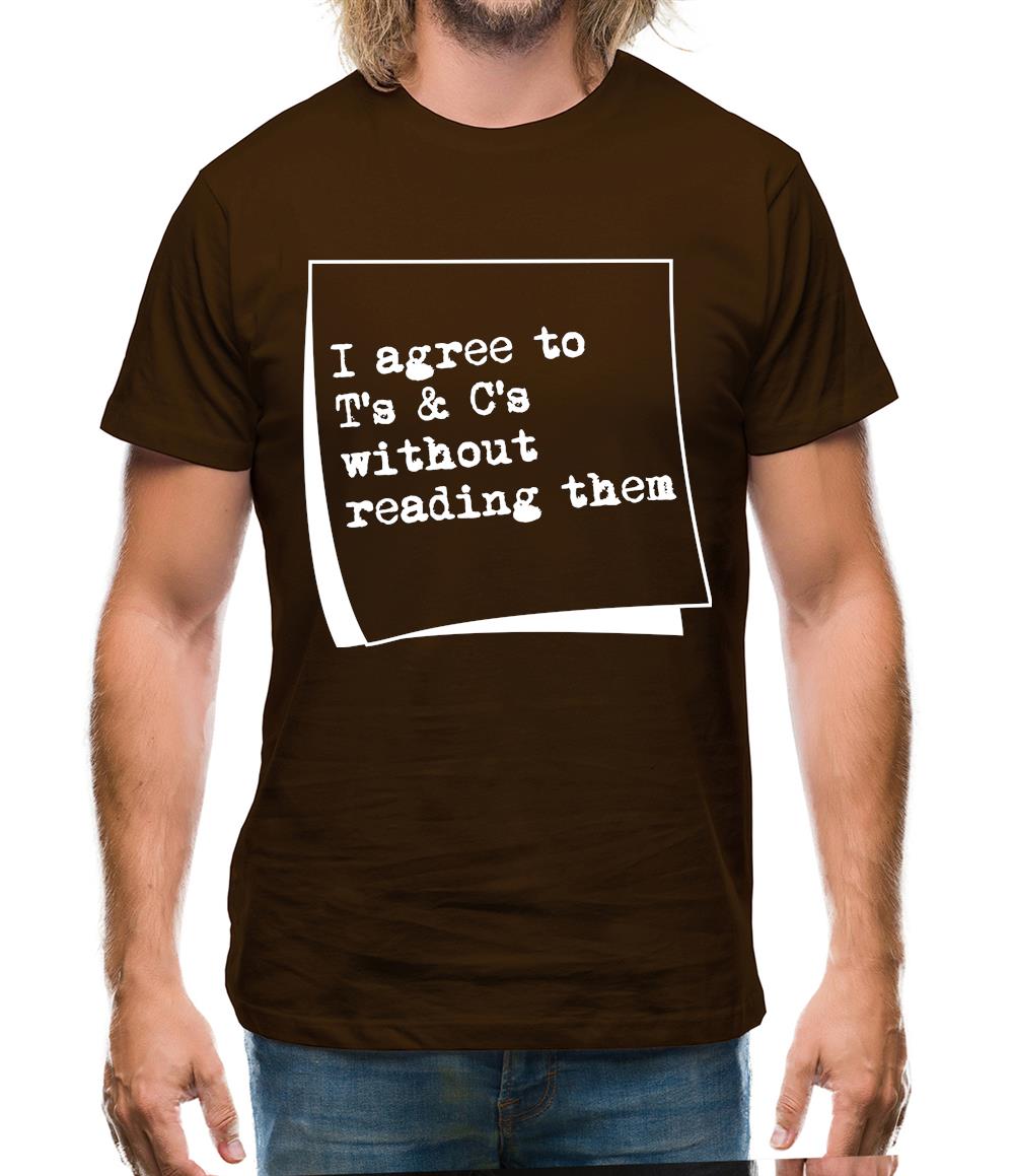 I agree to T&C's without reading them Mens T-Shirt I agree to T&C's without reading them Mens T-Shirt