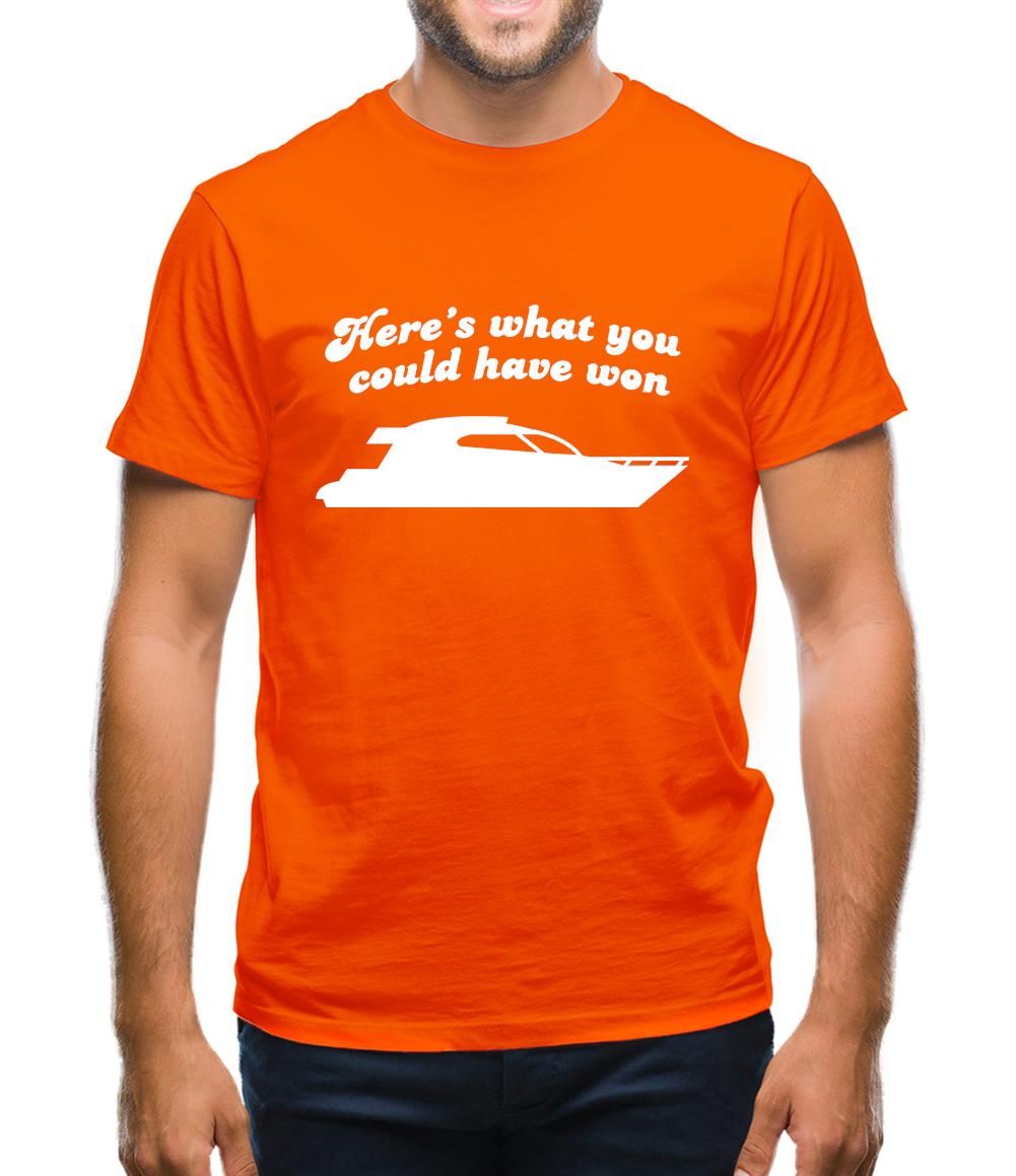 Here's What You Could Have Won Mens T-Shirt Here's What You Could Have Won Mens T-Shirt