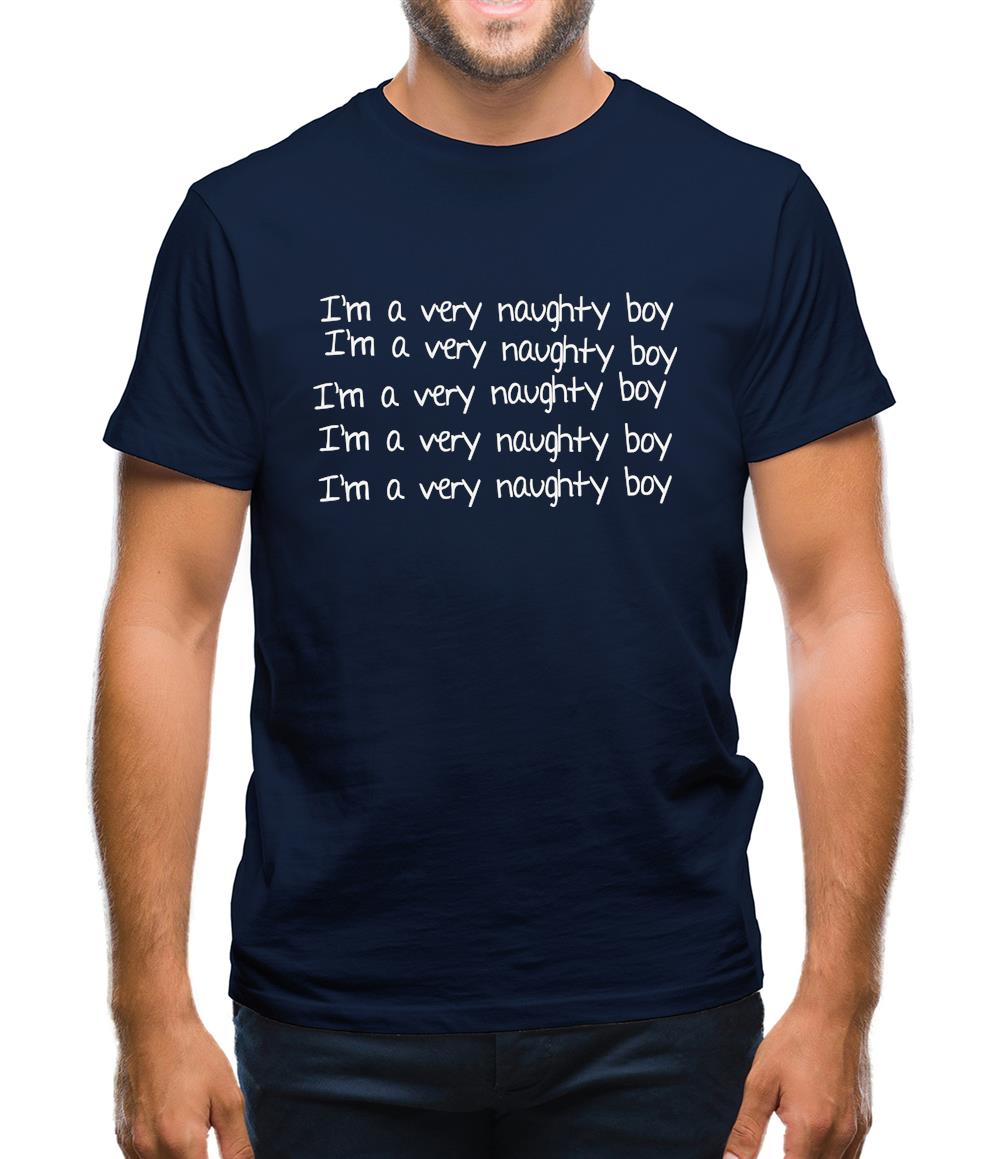 I'm a very naughty boy Mens T-Shirt I'm a very naughty boy Mens T-Shirt