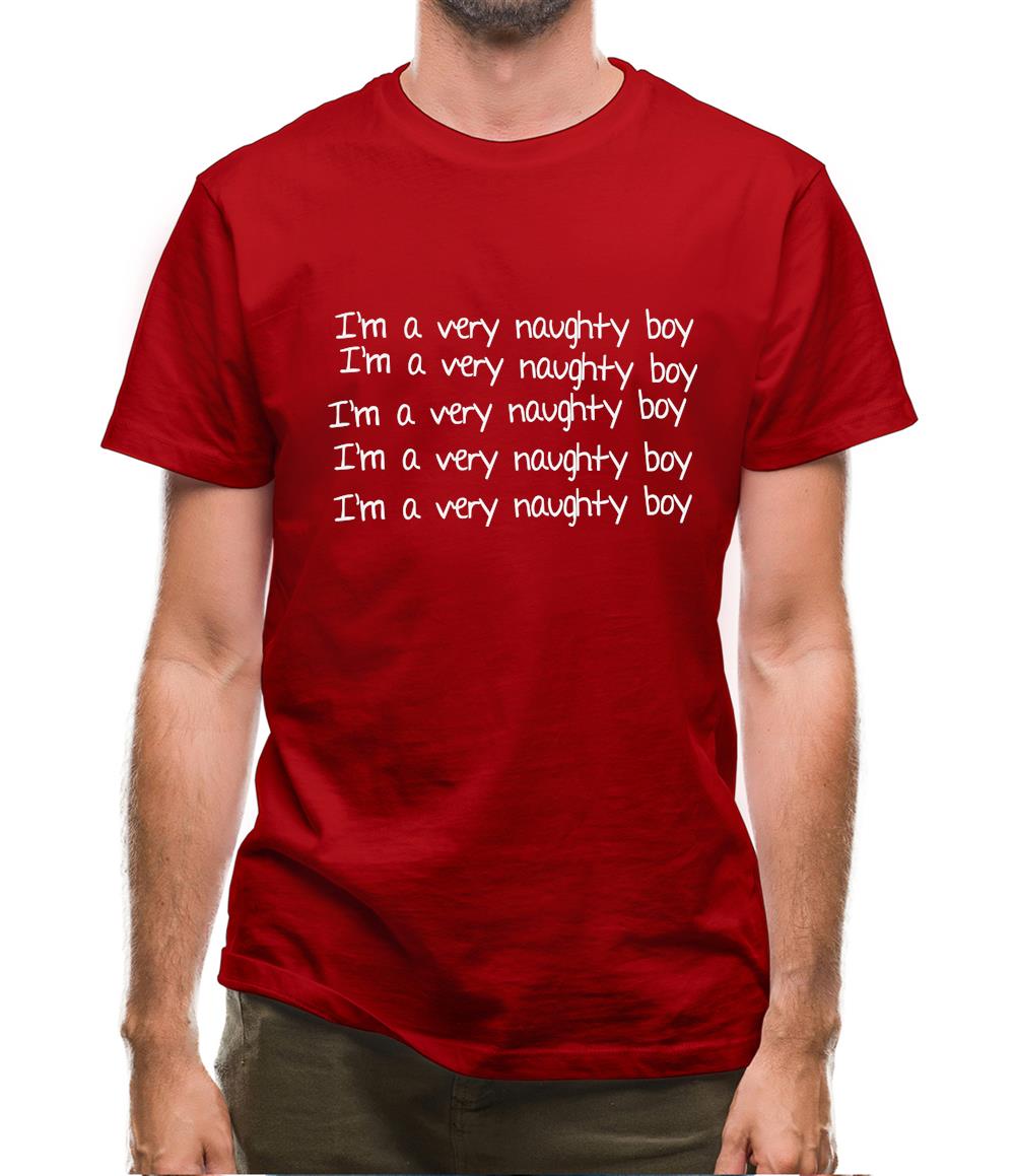 I'm a very naughty boy Mens T-Shirt I'm a very naughty boy Mens T-Shirt