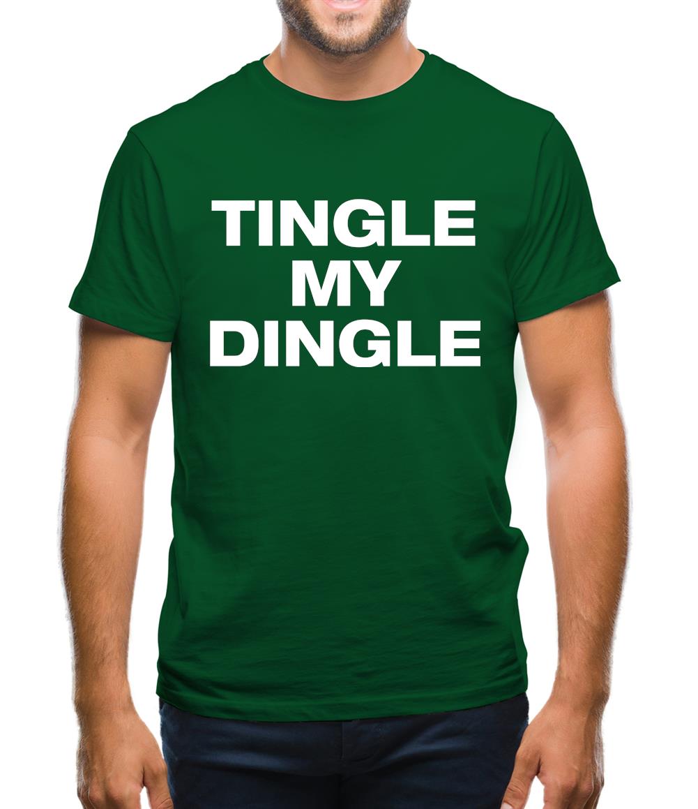 Tingle my Dingle Mens T-Shirt Tingle my Dingle Mens T-Shirt