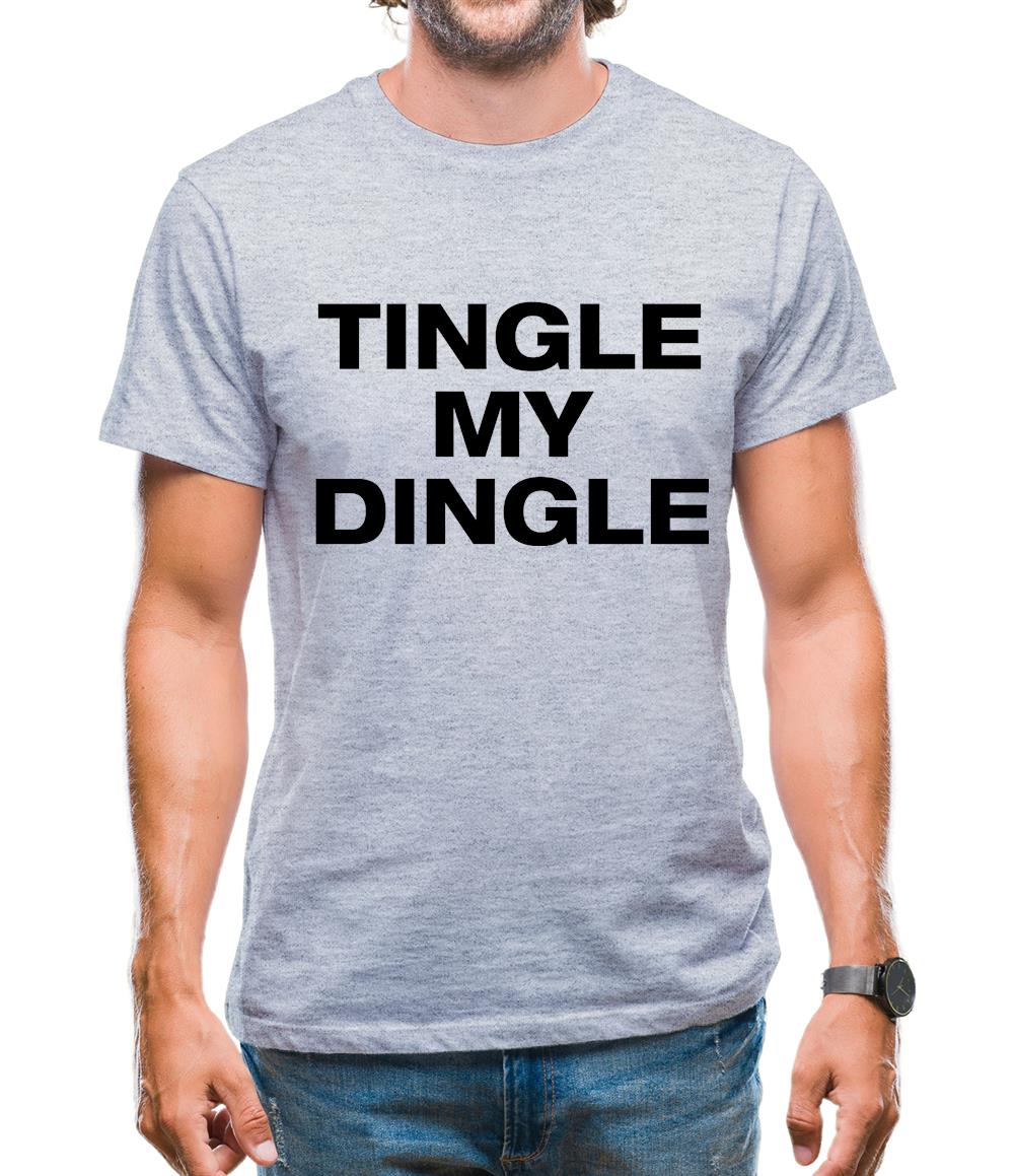Tingle my Dingle Mens T-Shirt Tingle my Dingle Mens T-Shirt