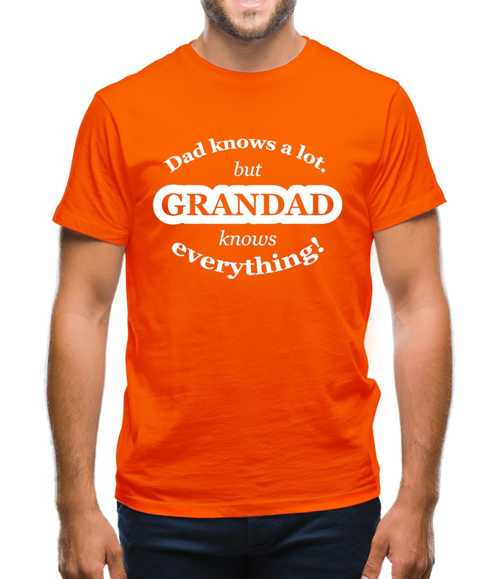 Dad Knows A Lot But Grandad Knows Everything Mens T-Shirt Dad Knows A Lot But Grandad Knows Everything Mens T-Shirt