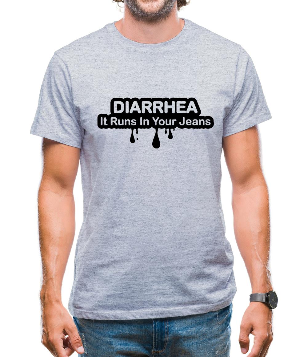 Diarrhea It Runs In Your Jeans Mens T-Shirt Diarrhea It Runs In Your Jeans Mens T-Shirt