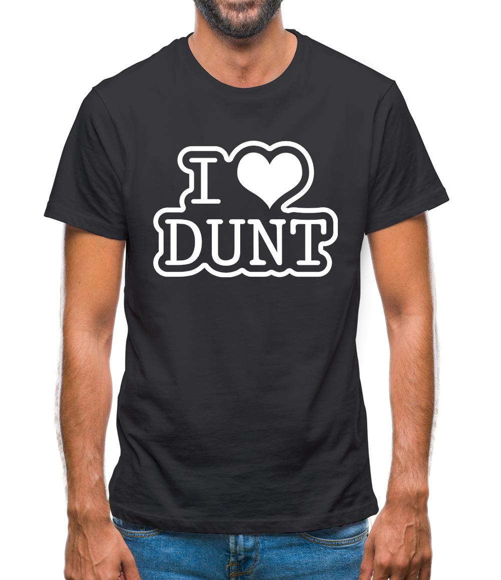 I Love Dunt Mens T-Shirt I Love Dunt Mens T-Shirt