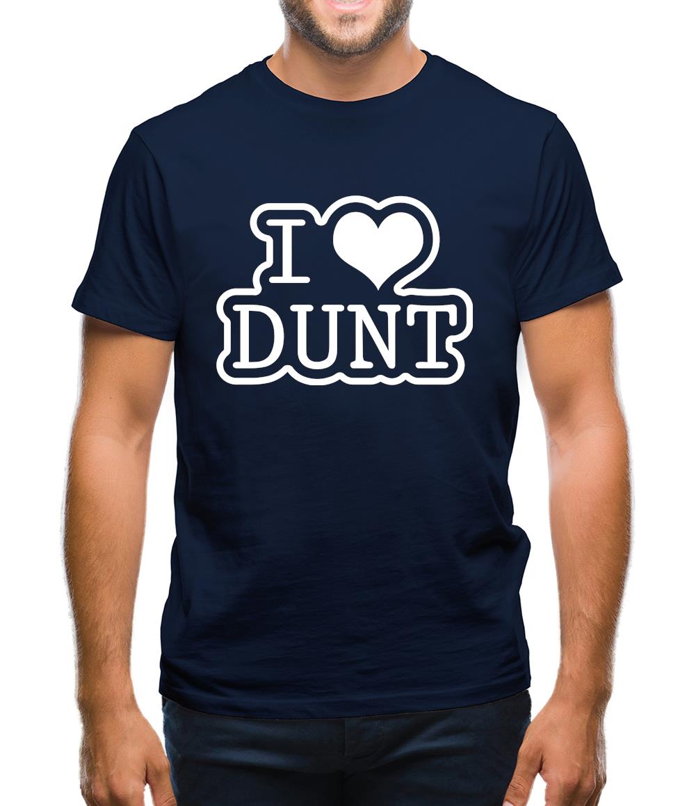 I Love Dunt Mens T-Shirt I Love Dunt Mens T-Shirt