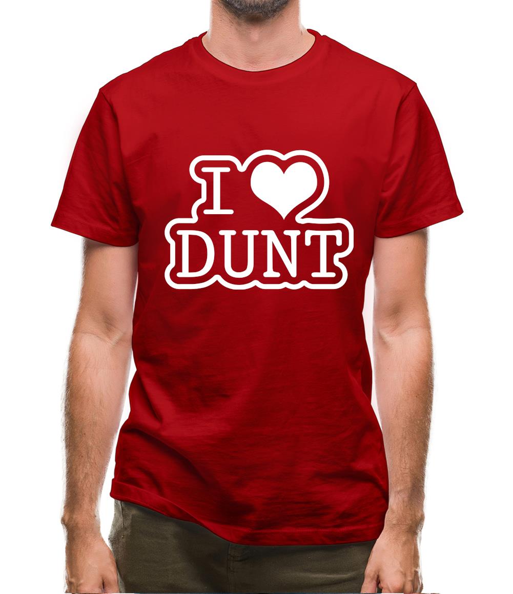 I Love Dunt Mens T-Shirt I Love Dunt Mens T-Shirt
