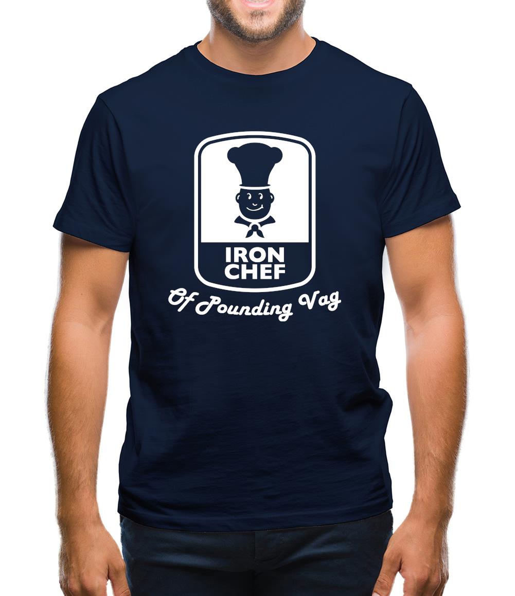 Iron Chef Of Pounding Vag Mens T-Shirt Iron Chef Of Pounding Vag Mens T-Shirt