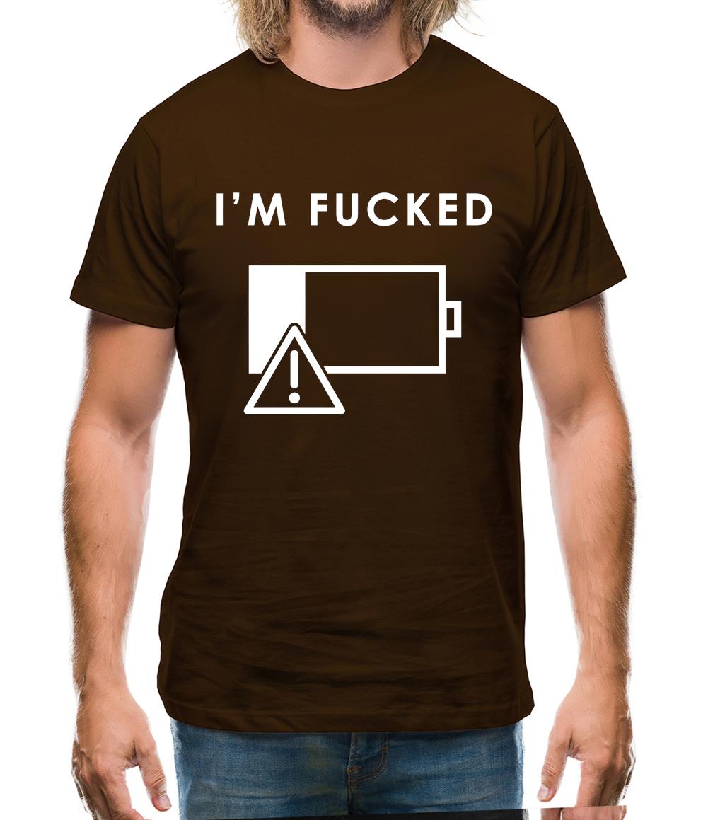 I'm Fucked Battery Low Mens T-Shirt I'm Fucked Battery Low Mens T-Shirt