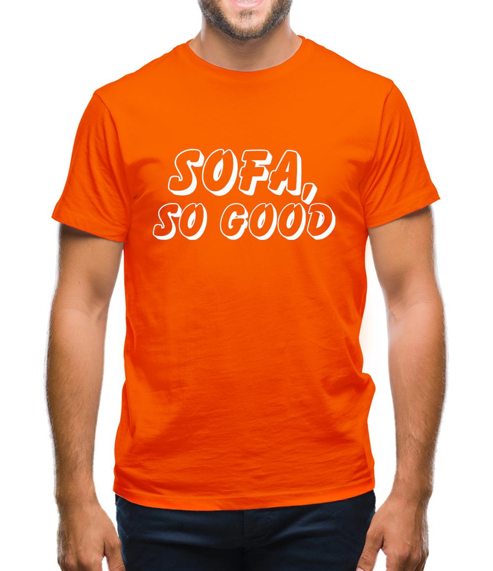 Sofa, So Good Mens T-Shirt Sofa, So Good Mens T-Shirt