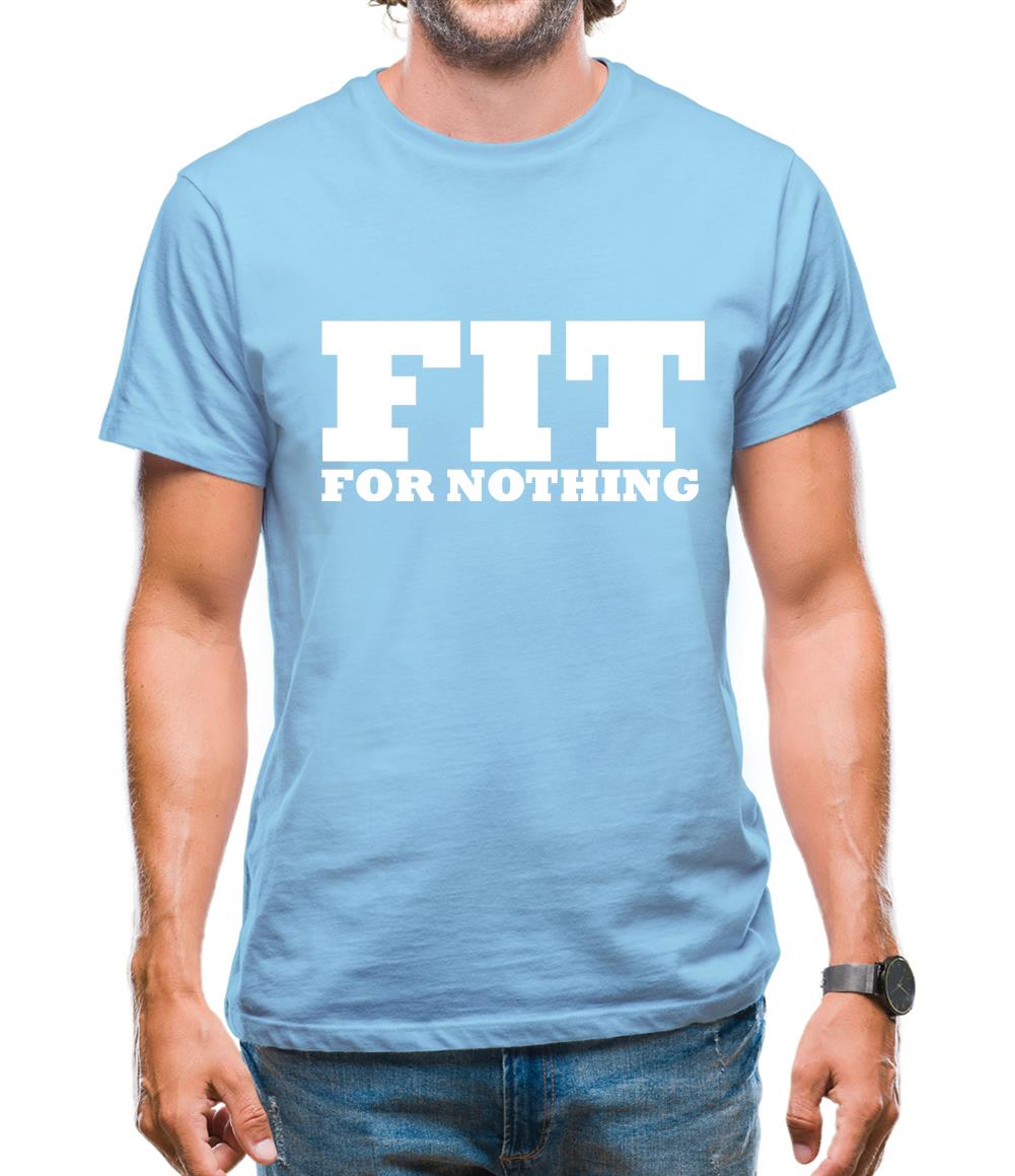 Fit for nothing Mens T-Shirt Fit for nothing Mens T-Shirt