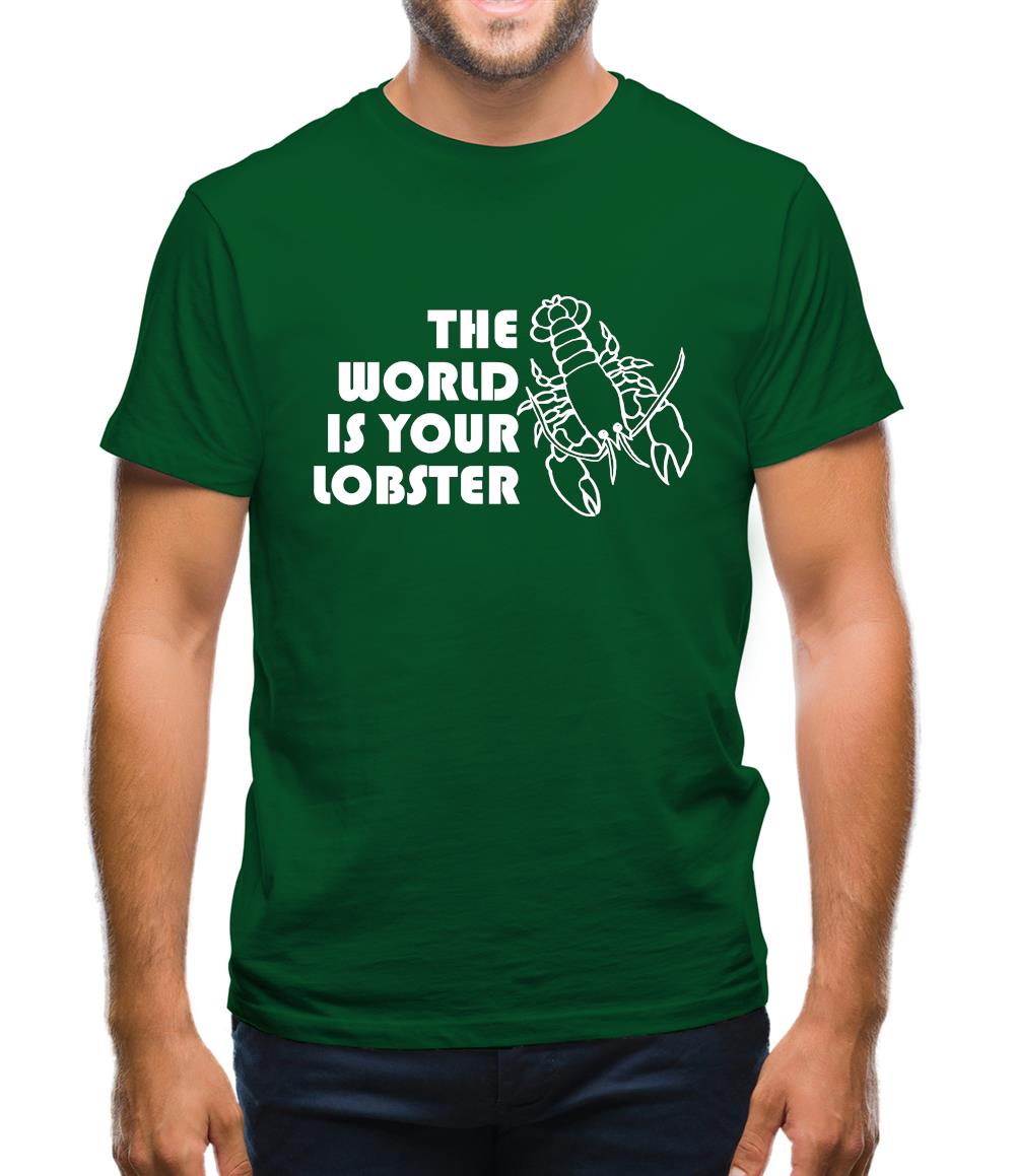 The world is your lobster Mens T-Shirt The world is your lobster Mens T-Shirt