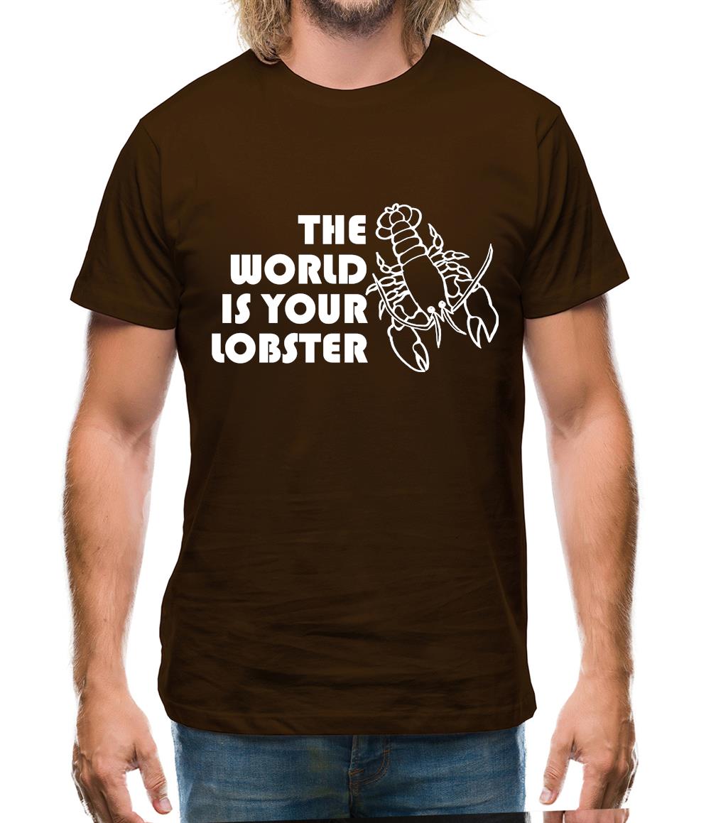The world is your lobster Mens T-Shirt The world is your lobster Mens T-Shirt