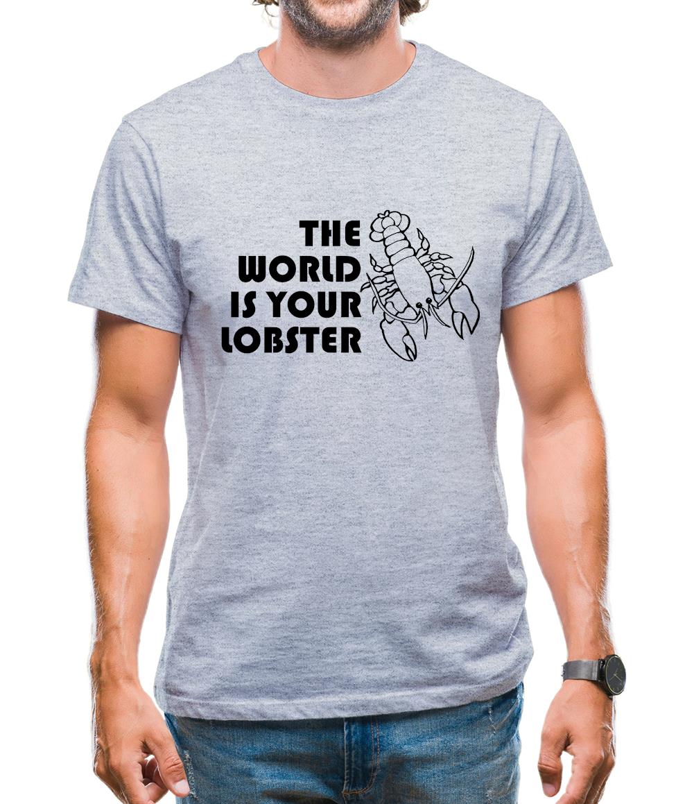 The world is your lobster Mens T-Shirt The world is your lobster Mens T-Shirt