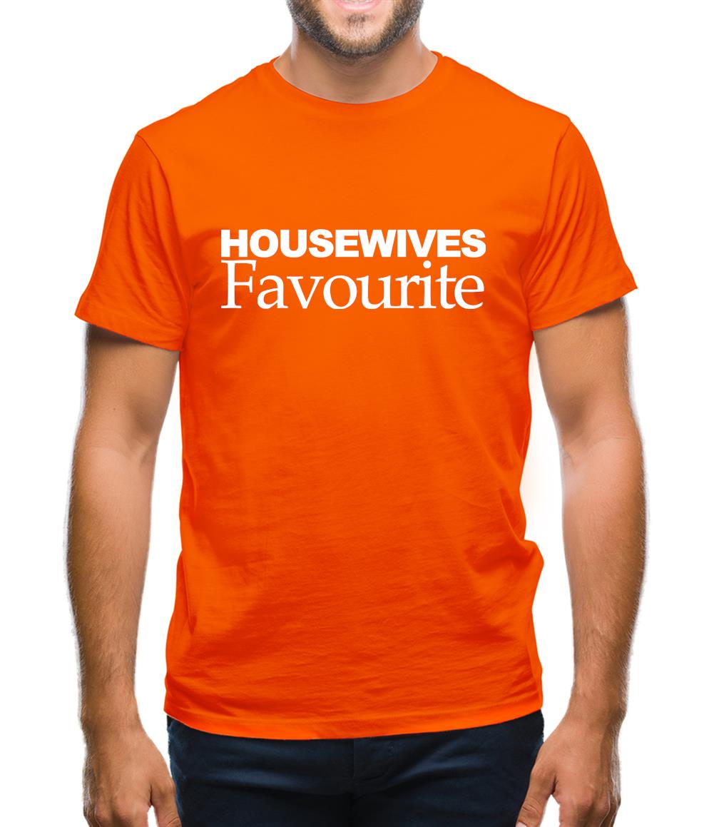 Housewives Favourite Mens T-Shirt Housewives Favourite Mens T-Shirt