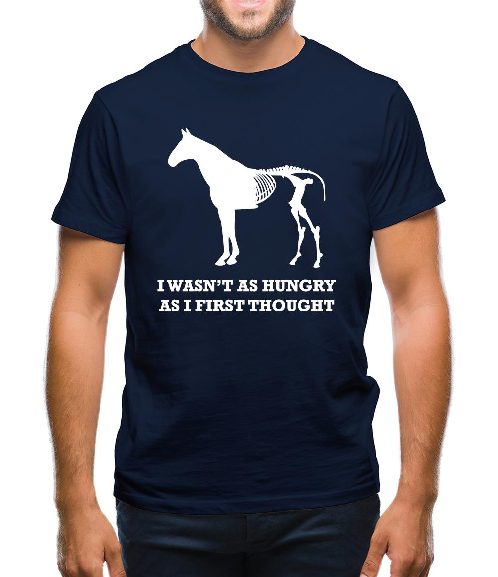 I Wasn't As Hungry As I First Thought Mens T-Shirt I Wasn't As Hungry As I First Thought Mens T-Shirt
