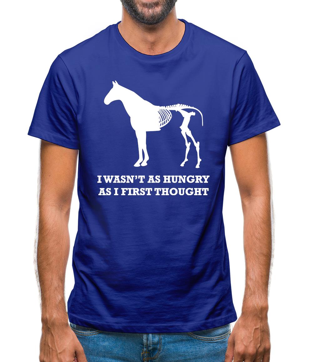 I Wasn't As Hungry As I First Thought Mens T-Shirt I Wasn't As Hungry As I First Thought Mens T-Shirt