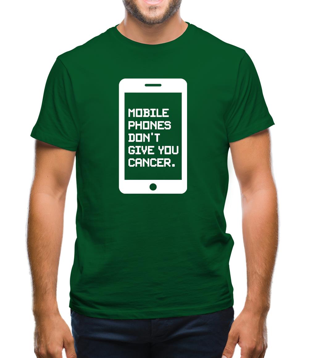 Mobile Phones Don't Give You Cancer Mens T-Shirt Mobile Phones Don't Give You Cancer Mens T-Shirt