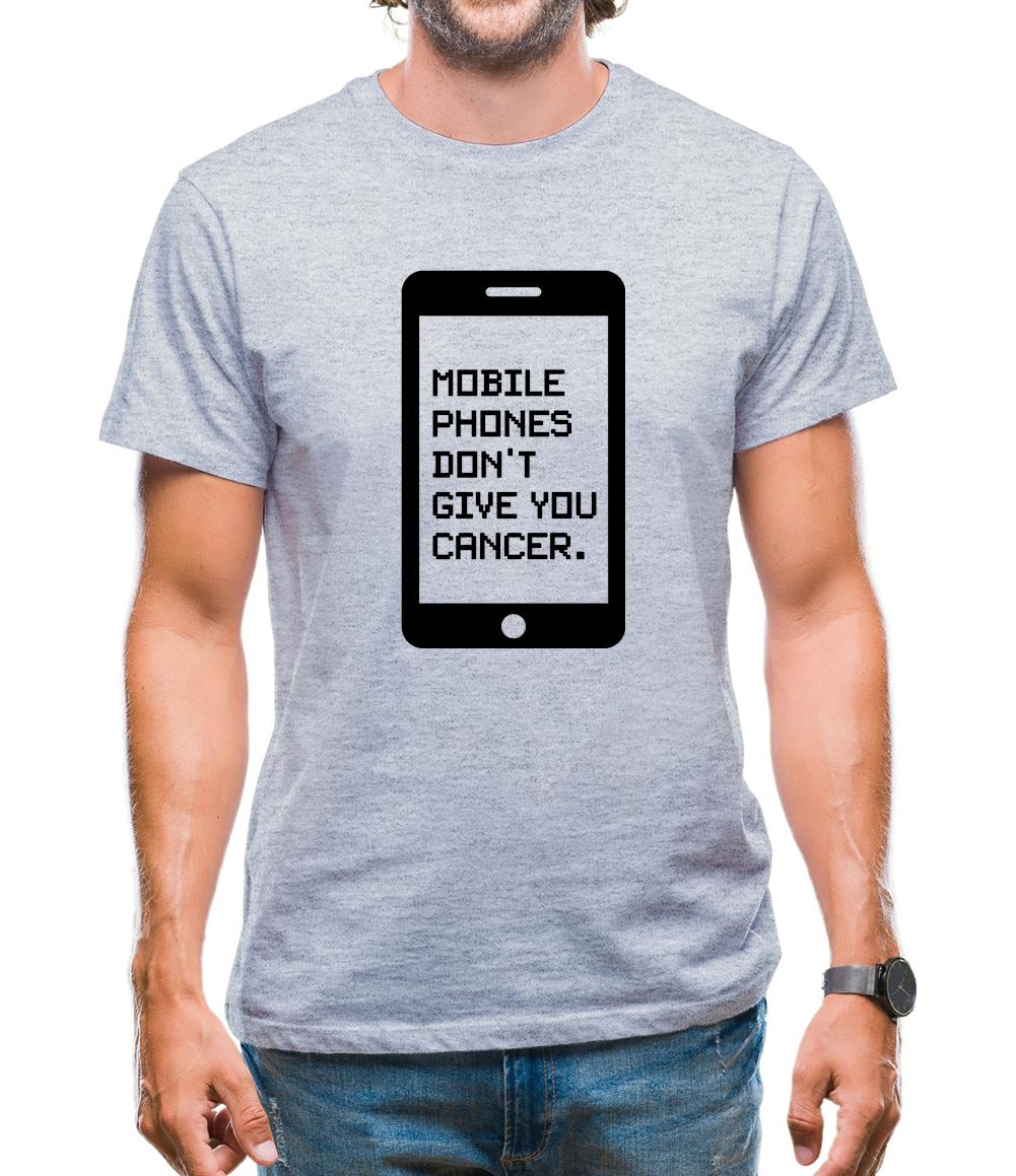 Mobile Phones Don't Give You Cancer Mens T-Shirt Mobile Phones Don't Give You Cancer Mens T-Shirt
