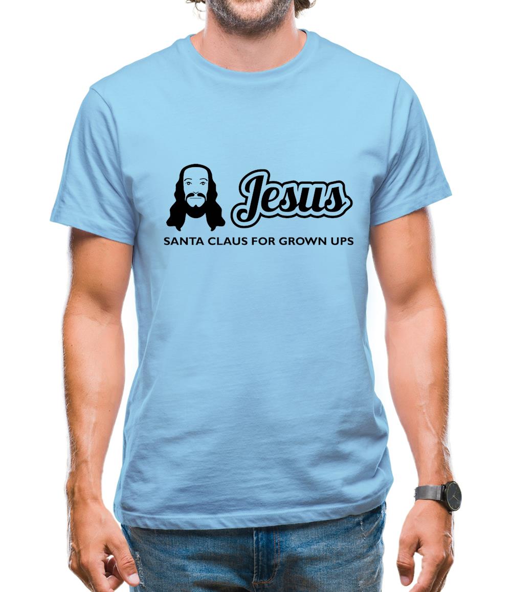 Jesus Santa Claus For Grown Ups Mens T-Shirt Jesus Santa Claus For Grown Ups Mens T-Shirt