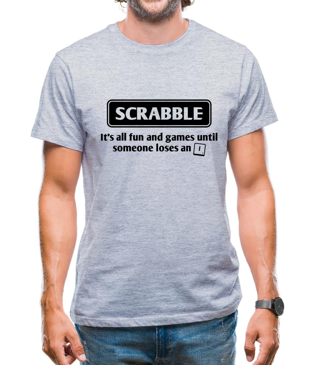 Scrabble It's All Fun And Games Until Someone Loses An I Mens T-Shirt Scrabble It's All Fun And Games Until Someone Loses An I Mens T-Shirt