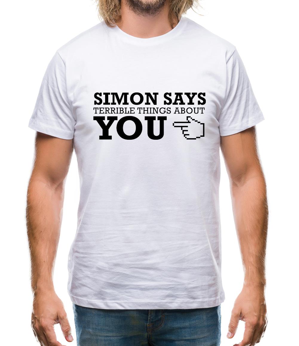 Simon says terrible things about you Mens T-Shirt Simon says terrible things about you Mens T-Shirt
