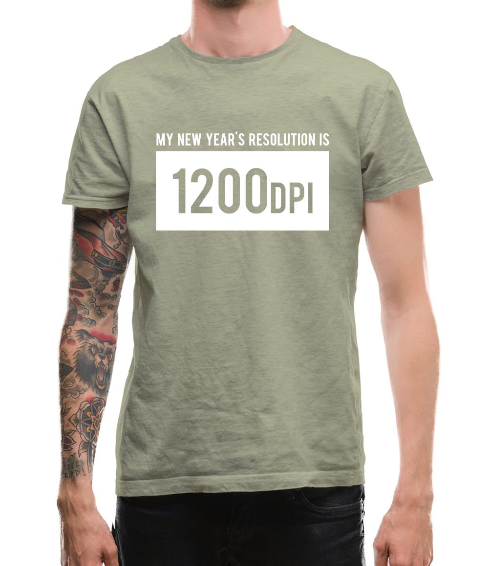 My New Year's Resolution Is 1200dpi Mens T-Shirt My New Year's Resolution Is 1200dpi Mens T-Shirt