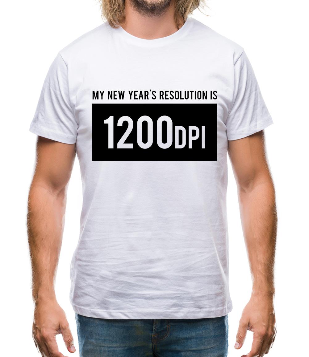 My New Year's Resolution Is 1200dpi Mens T-Shirt My New Year's Resolution Is 1200dpi Mens T-Shirt