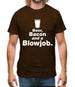 Beer Bacon And A Blowjob Mens T-Shirt