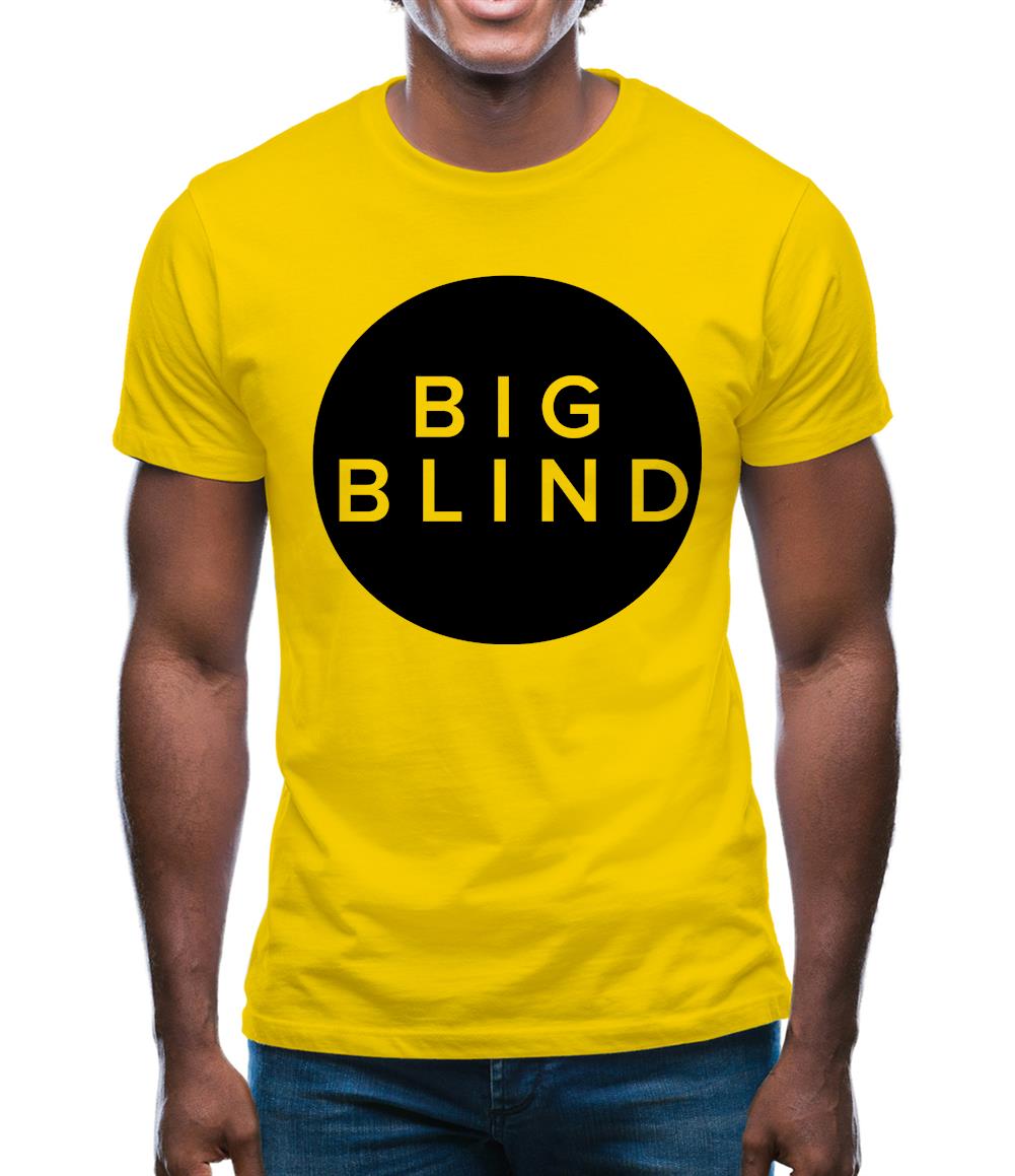 Big Blind Mens T-Shirt Big Blind Mens T-Shirt