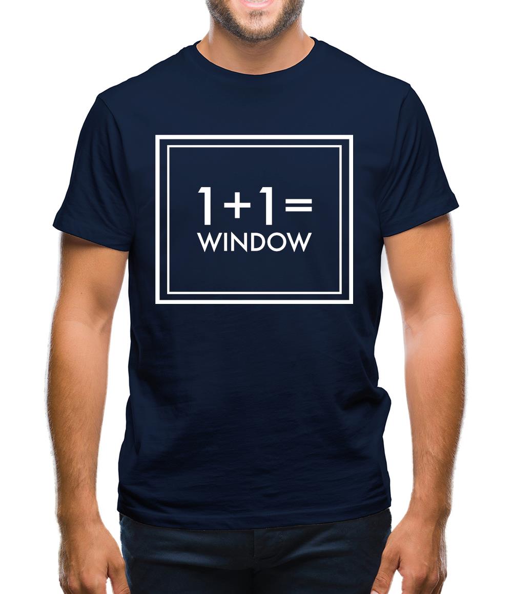 One Plus One Equals Window Mens T-Shirt One Plus One Equals Window Mens T-Shirt