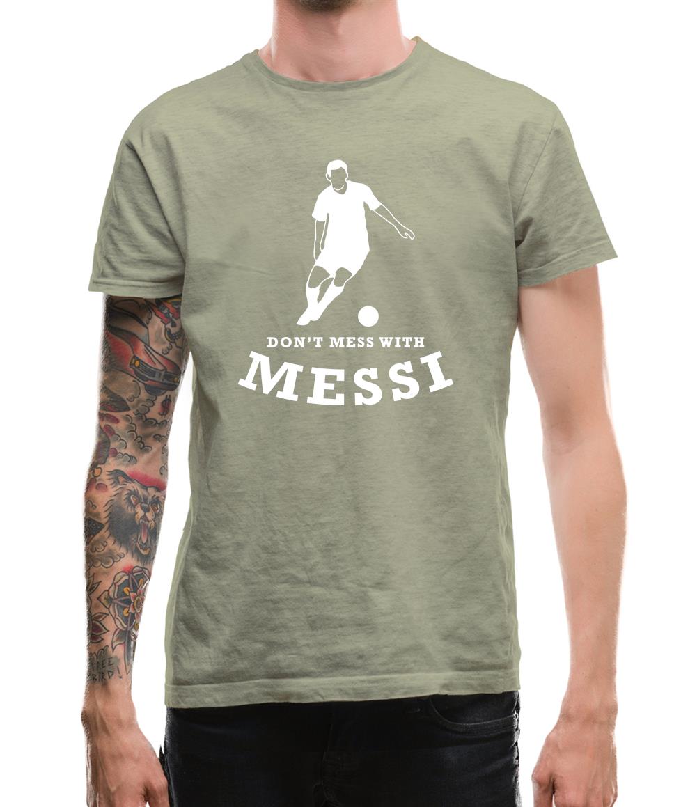 Don't Mess With Messi Mens T-Shirt Don't Mess With Messi Mens T-Shirt