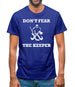 Don't Fear The Keeper Mens T-Shirt Don't Fear The Keeper Mens T-Shirt